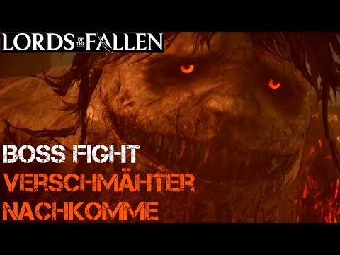 Lords of the Fallen Boss Fight Verschmähter Nachkomme