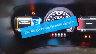 2019 Ford Ranger Seatbelt/Airbag Light On.  Let's Fix It