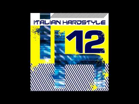 Italian Hardstyle Vol. 12 CD1 (Mixed By Technoboy) [2007]