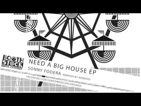 Sonny Fodera - Need a big house (Nomadd remix)