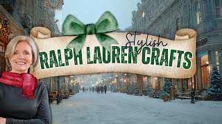 VINTAGE Elegant Christmas Crafts With Ralph Lauren Style!