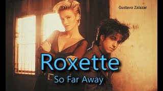 Roxette - So Far Away (Version Original 1986) Subtitulado - Gustavo Z