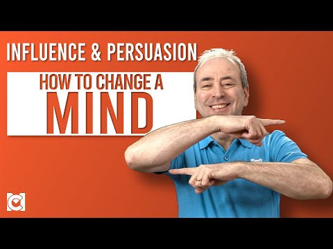 How to Change Someone's Mind