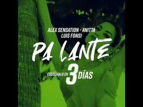 Pa' Lante - Anitta x Luis Fonsi Ft.Alex Sensation ( Vídeo Prewiew)