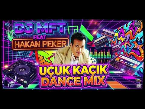 Hakan Peker - Uçuk Kaçık ( DJ MFT  Dance Mix ) Cover Remix - Türkçe Deep House - Türkçe Pop