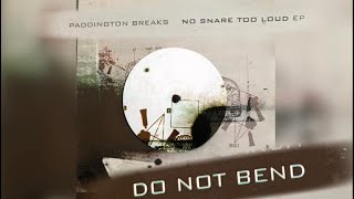 Paddington Breaks - Do Not Bend