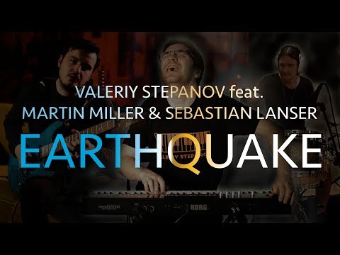 Valeriy Stepanov feat. Martin Miller & Sebastian Lanser – Earthquake
