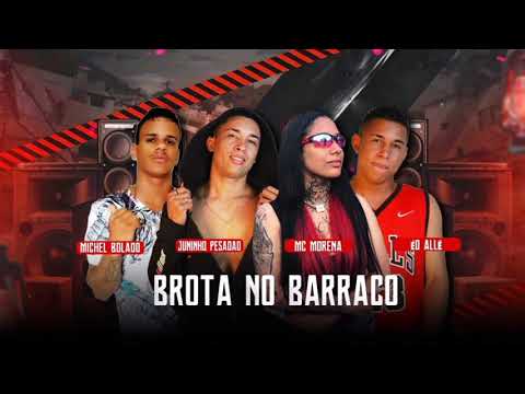 JUNINHO PESADAO MICHEL BOLADO EO ALLE (MÚSICA NOVA BROTA NO BARRACO )