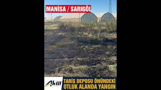 Sarıgöl'de korkutan ot yangını