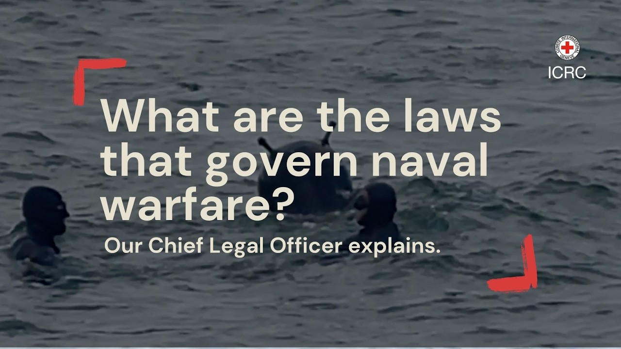What are the laws that govern naval warfare? | International Humanitarian Law Explained