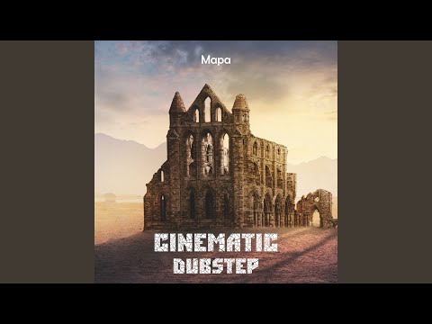 Cinematic Dubstep