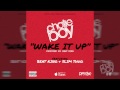 Chalie Boy - Wake It Up (feat. Beat King & Slim Thug) (Official Audio)
