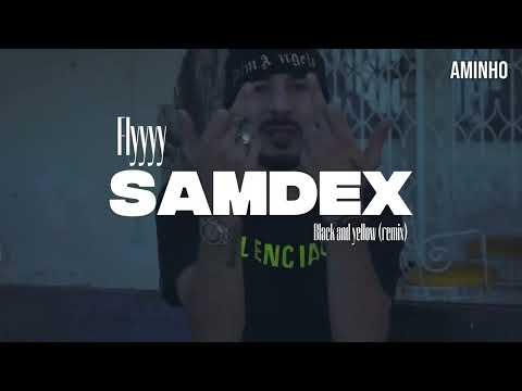 SAMDEX FLY X BLACK AND YELLOW FULL VERSION (REMIX) BY DJ AMINHO 