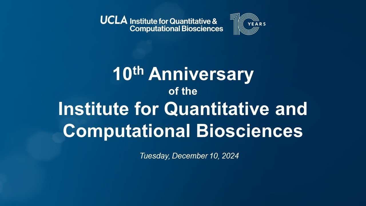 10th Anniversary of the Institute for Quantitative and Computational Biosciences