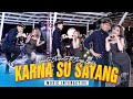 KARNA SU SAYANG SHINTA ARSINTA FT ARYA GALIH Official Music Live