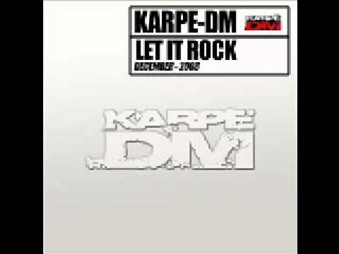 Karpe-DM - Let It Rock