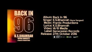 Back In 96 - K.S. Bhamrah (Apna Sangeet) - Official Jukebox Latest Punjabi Songs 2016