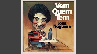 Vem Quem Tem, Vem Quem Não Tem Music Video