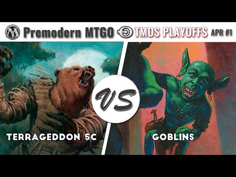 TMOS Playoffs April #1 - Eightfinals - Terrageddon 5c vs Goblins