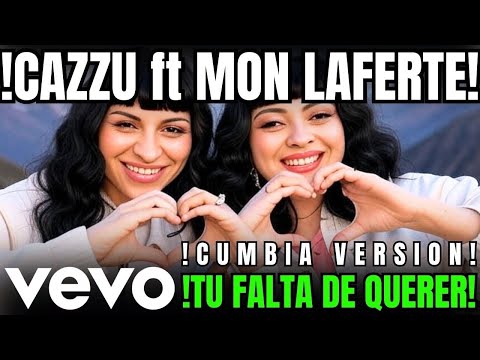 🔥ESTRENO ULTIMA HORA🚨CAZZU ft MON LAFERTE - "TU FALTA DE QUERER" - CUMBIA VERSION - VIDEO OFICIAL🎶🎤