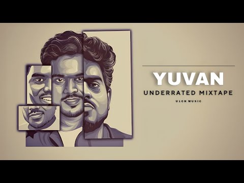 Yuvan Underrated Mixtape | U1CK MUSIC | Use Headset