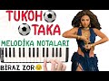 TUKU TAKA Tukoh Taka Melodika Notaları Ses Veriyorum