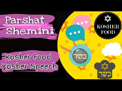 Parshat Shemini 2022. Kosher Food and Kosher Speech |Shemini
