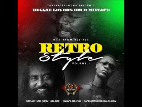 Tap Shatta Sound  RetroStyle Lovers Rock Vol 1 Mixtape