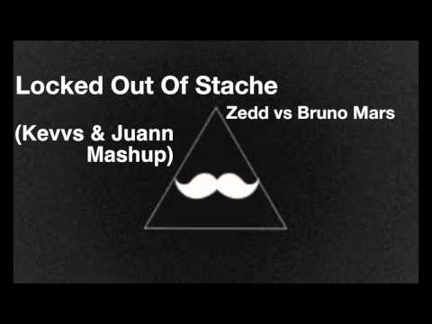 Locked Out Of Stache - Zedd vs Bruno Mars (Kevvs & Juann Mashup)