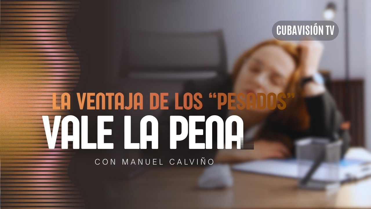 VALE LA PENA: LA VENTAJA DE LOS “PESADOS”