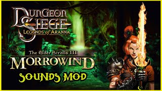 Dungeon Siege 1 Legends Of Aranna Morrowind Sounds Mod Showcase