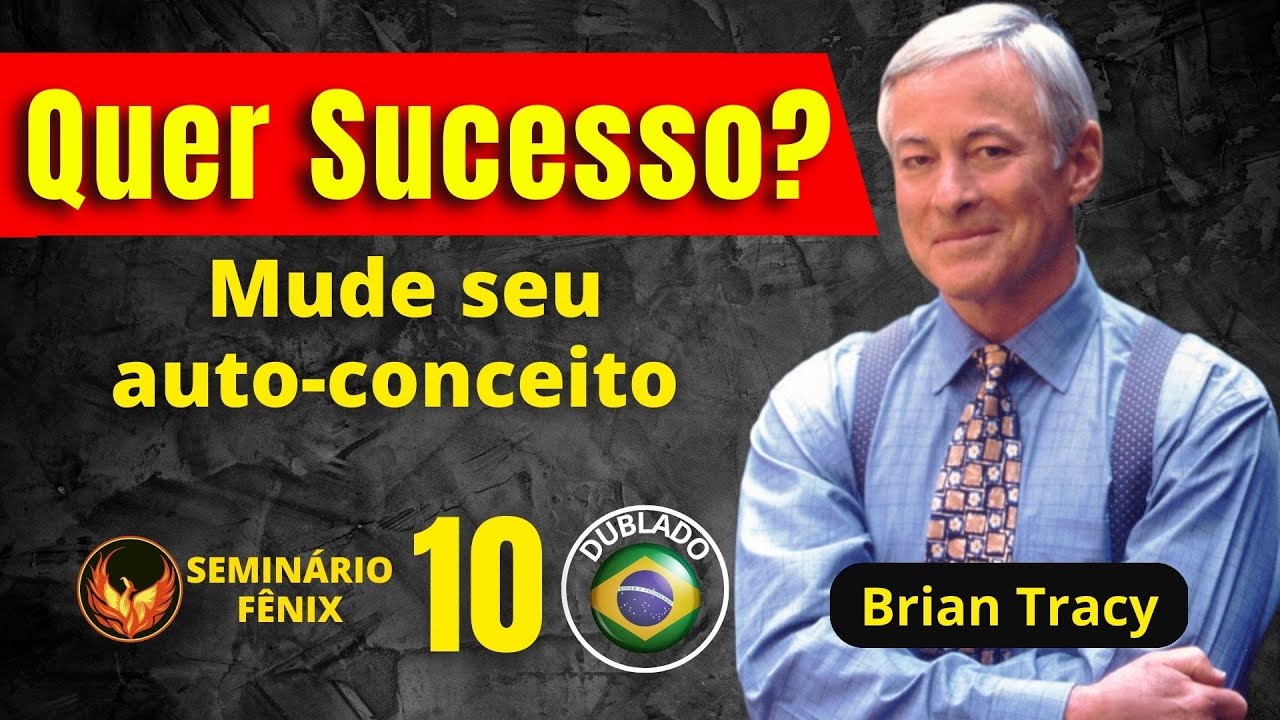 SEMINARIO FENIX - Modulo 10 - Mudando seu auto-conceito