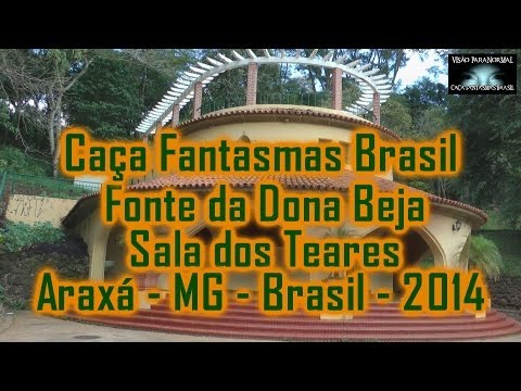 Caça Fantasmas Brasil Fonte Dona Beja Araxá MG