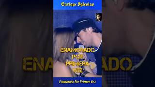 Enrique Iglesias - Enamorado Por Primera Vez
