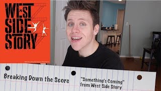 Breaking Down the Score - &quot;Something&#39;s Coming&quot; from West Side Story
