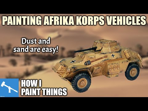 Afrika Korps Vehicles - Painting for Bolt Action Western Desert Games [How I Paint Things]
