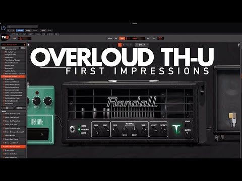 Overloud TH-U - First Impressions