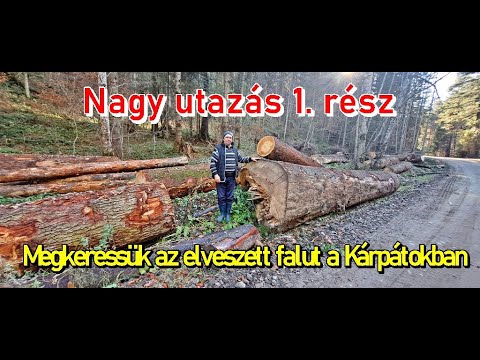 Nagy utazás I. rész a Kárpátokban, az elveszett falut keressük meg Gyárfással a Tarkő-hegység mélyén