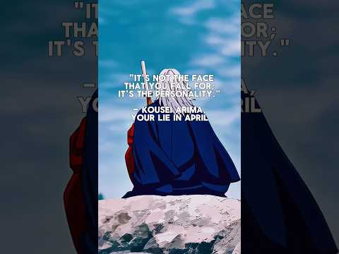 Anime Quotes || Kousei Arima [ Your Lie In April ] ✨