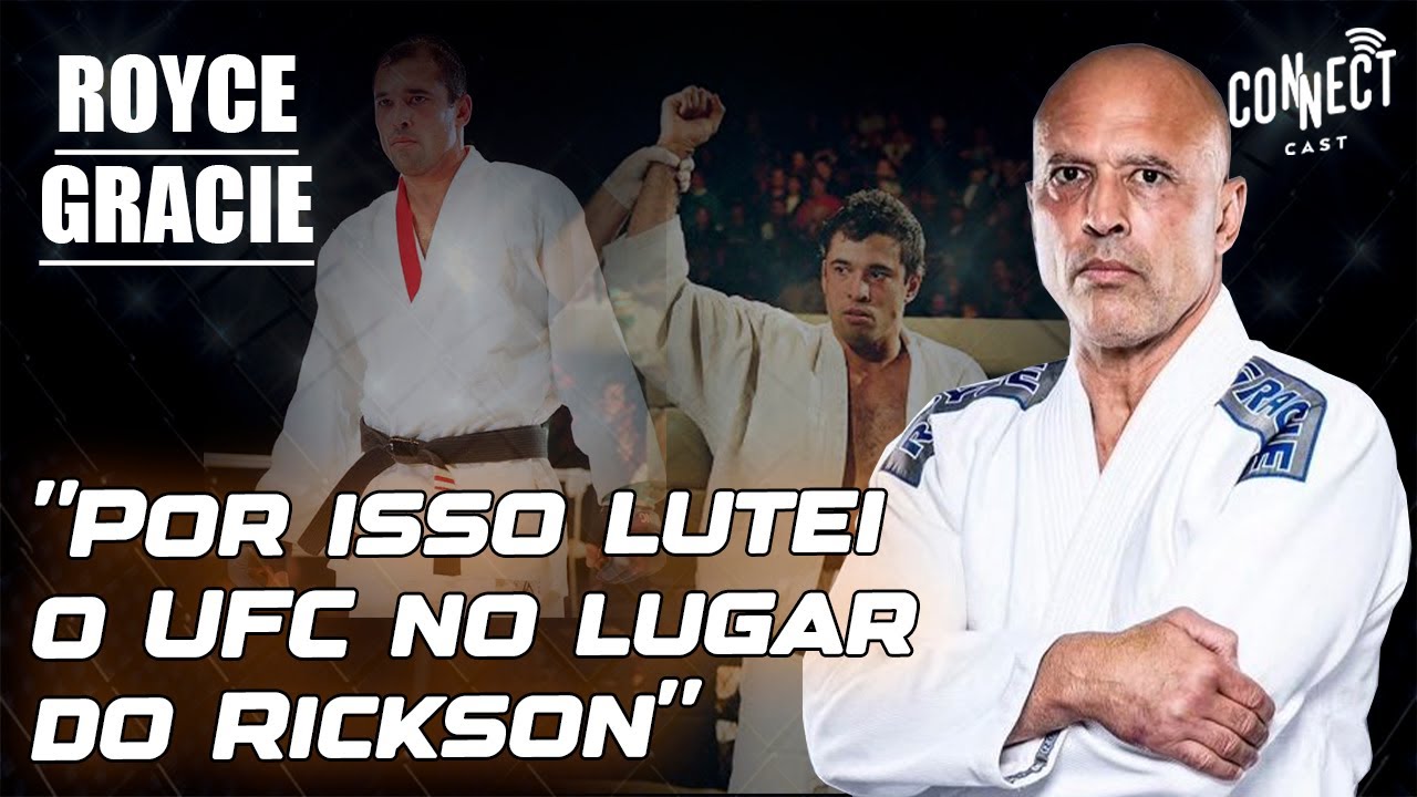 ROYCE GRACIE ABRE O JOGO SOBRE O UFC E A RELAÇÃO COM A FAMILIA - Podcast Connect Cast