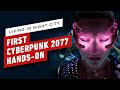 Cyberpunk 2077 Hands-On: What We Think After 4 Hours in Night City