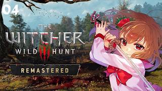 Ichigo🍓plays The Witcher 3: Wild Hunt — Remastered | Part 4
