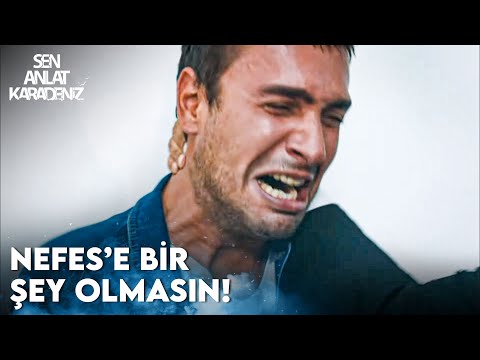 Nefes'e bir şey olacağını düşününce Tahir - Sen Anlat Karadeniz