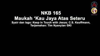 Download lagu NKB 165 - 'Maukah 'Kau Jaya Atas Seteru' mp3 Download lagu NKB 165 - 'Maukah 'Kau Jaya Atas Seteru' mp3