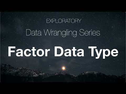 Data Wrangling: Factor Data Type for Ordinal Data