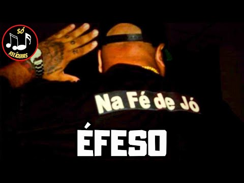 🙏 ÉFESO 🙏 NA FÉ DE JÓ 🙏 RAP GOSPEL DAS ANTIGAS (CLÁSSICOS DO RAP NACIONAL)