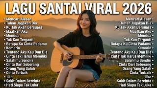 Download lagu Lagu Indonesia Terpopuler 2026 🎧 ｜ Santai, Mudah Dinikmati & Menyentuh Hati – Trending TikTok 2026 mp3