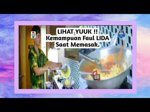 #Faules Bagaimana Kemampuan Faul LIDA Saat Memasak???
