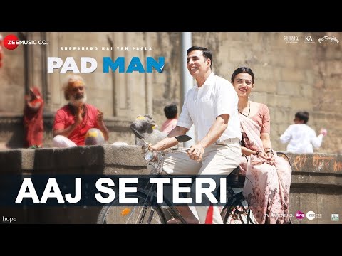 Arijit Singh - Aaj Se Teri | Padman | Akshay Kumar & Radhika Apte | Amit Trivedi