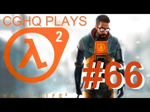 Half-Life 2 Pt.66 | Walkthrough Gameplay w/CGHQ | 1080p HD PC
